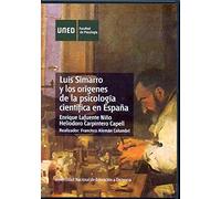 Luis Simarro y los Orígenes de La Psicología Científica En España