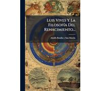 Luis Vives Y La FilosofÃ-a Del Renacimiento...