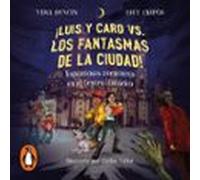 ¡luis Y Caro Vs Los Fantasmas De La Ciudad! (audiolibro)