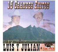 Luis Y Julian - 15 Grandes Exitos