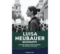 Luisa Neubauer biography: How One Young Activist is Shaping the Future of the Planet
