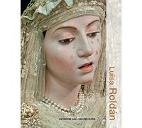 Luisa Roldán (Illuminating Women Artists: Renaissance and Baroque)