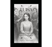 Luisa: Un cuento basado en una leyenda familiar