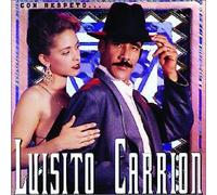 Luisito Carrion - Con Respeto