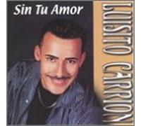 Luisito Carrion - Sin Tu Amor