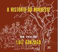 Luiz Gonzaga - A Historia do Nordeste + O Nordeste