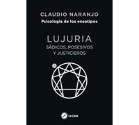 Lujuria: Sádicos, posesivos y justicieros.
