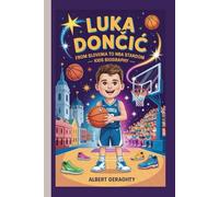LUKA DONČIĆ: From Slovenia to NBA Stardom - kids biography