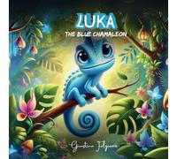 Luka the Blue Chameleon: A Children’s Book on Diversity, Inclusion & Self-Acceptance: Dyslexia-Friendly Picture Book for Kids Ages 3-9 | Ideal for Parents, Teachers & Therapists