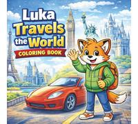 Luka Travels the World: Coloring and Activity book for Kids (Luka's Adventures)
