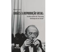 Lukács e a Reprodução Social: escólio a partir de "Para uma Ontologia do Ser Social"