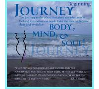 Lukacs, Elizabeth l. - Journey: Body Mind Soul
