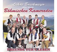 Lukas Bruckmeyer und seine Böhmischen Kameraden - Freunde für's Leben;