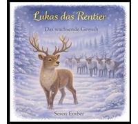 Lukas das Rentier: Das wachsende Geweih