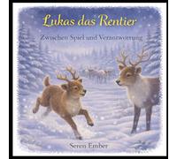 Lukas das Rentier: Zwischen Spiel und Verantwortung