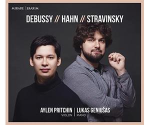 Lukas Geniuas, Aylen Pritchin - Debussy - Hahn - Stravinsky