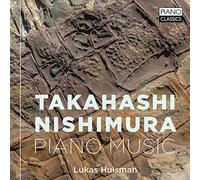Lukas Huisman – Takahashi & Nishimura: Piano Music – CD – Importación USA