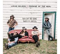 Lukas Nelson & Promise of the Real Turn Off the News (Build a Garden) (Vinyl)