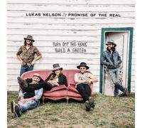 Lukas Nelson & Promise of the Real Turn Off the News (Build a Garden) (Vinyl)