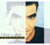 Lukas, Oliver - So Frech Wie Du Ist Keine