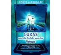 Lukas Und Die Gefahr Von Der Venus (ebook)