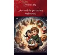Lukas Und Die Gestohlene Weihnacht (ebook)