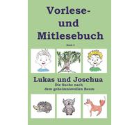 Lukas und Joschua - Die Suche nach dem geheimnisvollen Baum - Vorlese- und Mitlesebuch: Ein interaktives Vorlesebuch mit bunten Symbolen zum Mitlesen, ... (Vorlese und Mitlesebücher ab ca. 3 Jahre)