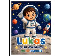 Lukas y su aventura aventura en el espacio