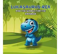 Lukasaurus - Rex: And The Search For The Rainbow