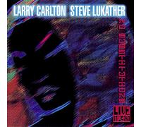Lukather & Carlton – No Substitutions