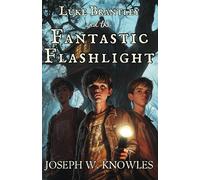 Luke Brantley and the Fantastic Flashlight