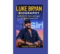 LUKE BRYAN BIOGRAPHY: Inside the Life, Music, and Legacy of a Modern Country icon
