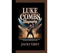 LUKE COMBS BIOGRAPHY: Chasing Dreams and Breaking Records-From Small-Town Roots to Country Music Stardom