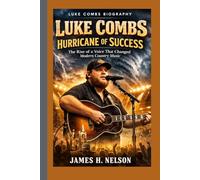 LUKE COMBS BIOGRAPHY: Hurricane of Success: The Rise of a Voice That Changed Modern Country Music