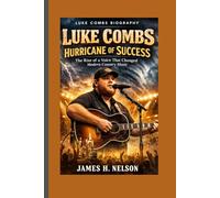 LUKE COMBS BIOGRAPHY: Hurricane of Success: The Rise of a Voice That Changed Modern Country Music
