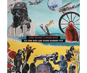 Luke Haines and Peter Buck - All The Kids Are Super Bummed Out Edition