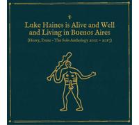 Luke Haines - Is Alive And Well And Living In Buenos Aires: Solo Anthology 2001-2017