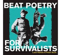 Luke Haines & Peter Buck Beat Poetry for Survivalists (Vinyl) 12" Album