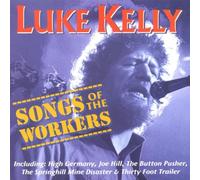 Luke Kelly - Songs of the Workers