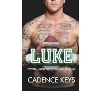 Luke: Una storia d'amore sportiva e bollente (Football americano dei Los Angeles Wolves)