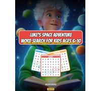 Luke's Space Adventure Word Search for Kids Ages 6-10: Large Print Puzzles with Answer Key - Luke's Space Adventure Activity Book