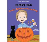 Lukey Loo Goes Trick-or-Treating (A Lukey Loo Adventure)