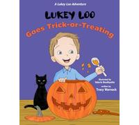 Lukey Loo Goes Trick-or-Treating (A Lukey Loo Adventure)