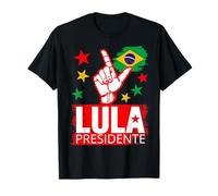 Lula Presidente Brasil Lula Brasil Presidente Camiseta