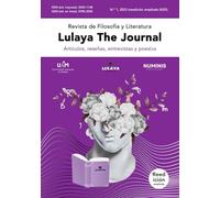 Lulaya The Journal: Revista de Filosofía y Literatura: N.º 1, 2023 (reedición ampliada 2025)