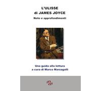 L'ULISSE di JAMES JOYCE: Note e approfondimenti (Traduzioni da Joyce)