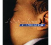 Lullabies from the Axis of Evil