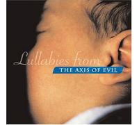 Lullabies From the Axis of Evil by Various (2004-10-26)