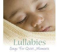 Lullabies: Songs for Quiet Moments