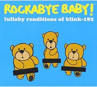 Lullaby Renditions of Blink 182 by Rockabye Baby